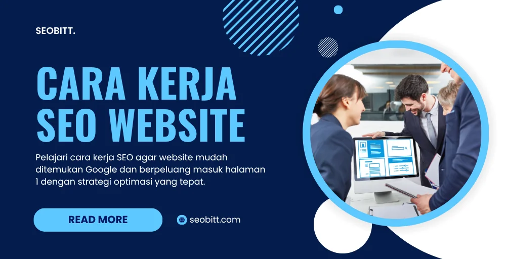 Cara Kerja SEO agar Website Masuk Halaman 1 Google
